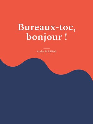 cover image of Bureaux-toc, bonjour !